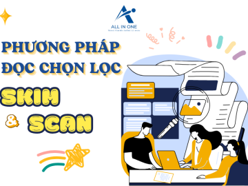 PHƯƠNG PHÁP ĐỌC CHỌN LỌC (SKIM - SCAN)